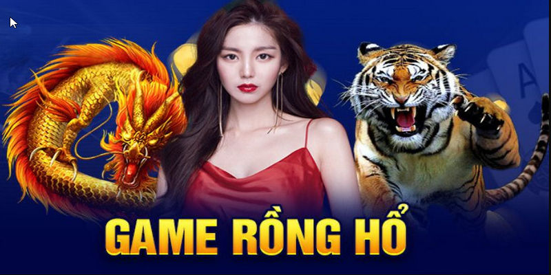 Tổng quan về trò chơi rồng hổ